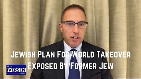 Jewish Plan For World Takeover Exposed By Former Jew Matthew Tower