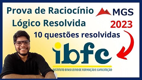 Prova da MGS Banca IBFC | 10 questões de raciocínio Lógico Resolvidas da Ibfc