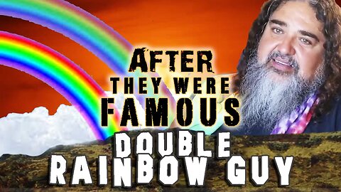 DOUBLE RAINBOW GUY | AFTER They Were Famous
