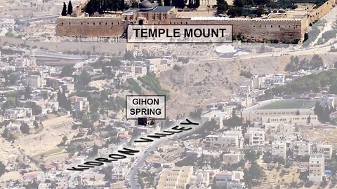 Herod and Solomon's Temple Location ~ The City of David ~ Gihon Spring