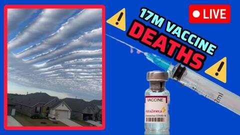 POISON OF AMERICA EXPOSED | WEIRD CLOUDS SPOTTED IN THE SKY| 17 Million VAX 💉 Deaths WORLDWIDE ⚠️