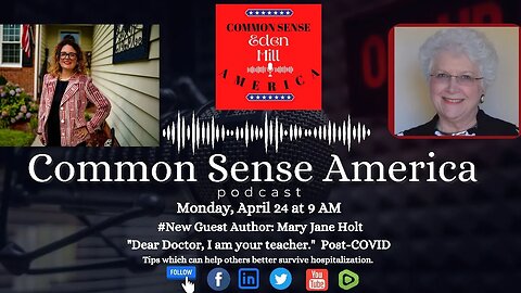 Common Sense America with Eden Hill & #NEW Guest Dear Doctor, I am your teacher