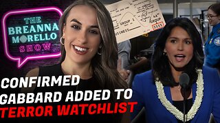 EXCLUSIVE: TSA Responds to Tulsi Gabbard Being Added to Terror Watchlist Tristan Leavitt, George Hill, Steve Friend PLUS the Ad War to Censor on Rumble; MugClub's Gerald Morgan- The Breanna Morello Show