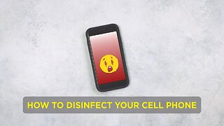 How to Disinfect Your Cellphone