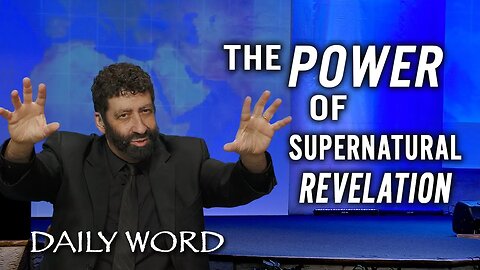 The Power of Supernatural Revelation | Jonathan Cahn Sermon