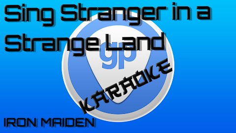 Sing: Stranger in a Strange Land - Iron Maiden