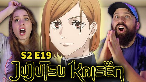 NOOOBARA!! *JUJUTSU KAISEN* Season 2 Episode 19 REACTION!