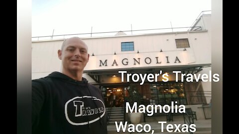 Magnolia in Waco Texas with Troyer's Travels