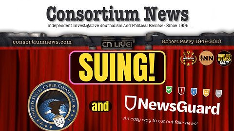 Consortium News is Fighting the Censorship Industrial Complex in Court