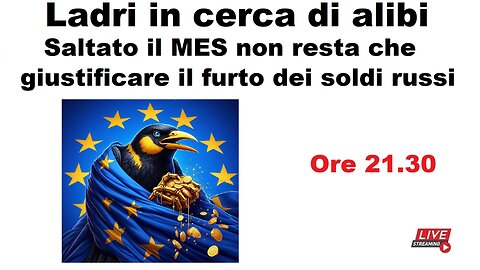 Ladri in cerca di alibi - Saltato il MES non resta che giustificare il furto dei soldi russi