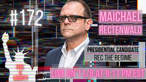 #172 Presidential Candidate, Michael Rectenwald