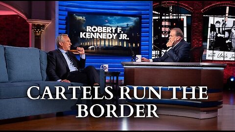 RFK Jr. Explains How Drug Cartels Run The US-Mexico Border