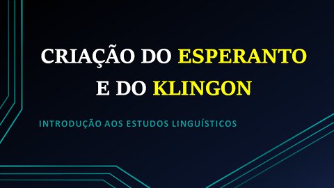 Quem criou o esperanto e o klingon? Para quê? | Línguas artificiais
