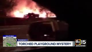 Valley community wants answers after playground torched