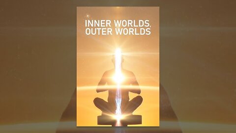 Inner Worlds - Outer Worlds 2012 FULL DOCUMENTARY