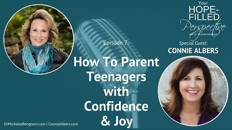 How To Parent Teenagers with Confidence and Joy - Episode 7