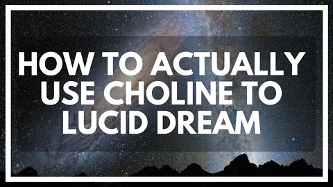 Choline Bitartrate For Lucid Dreaming: Tutorial, Dosage, Tips And Warnings