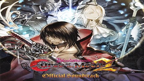 Bloodstained Curse of the Moon 2 Official Soundtrack Album.