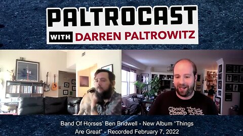 Band Of Horses' Ben Bridwell interview with Darren Paltrowitz