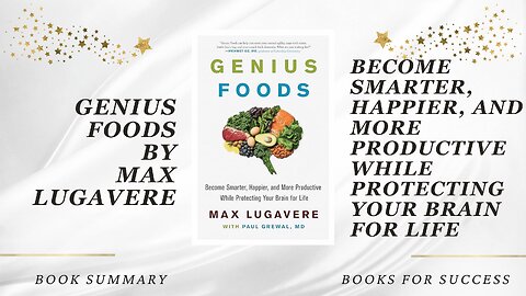 Genius Foods: Become Smarter, Happier, and Productive While Protecting Your Brain by Max Lugavere