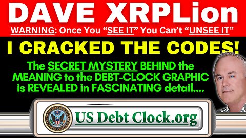 Dave XRPLion: BEST DEBT CLOCK DECODE VIDEO EVER MUST WATCH TRUMP NEWS