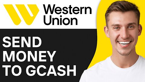 How To Send Money From Western Union To GCash