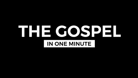 Gospel in 1 Minute