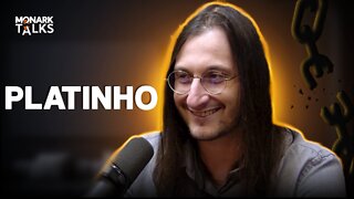 PLATINHO - Monark Talks #77