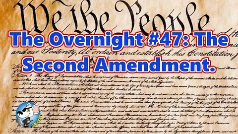 The Overnight #47: The Second Amendment.