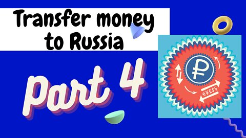 Part 4 How to Transfer Money to Russia