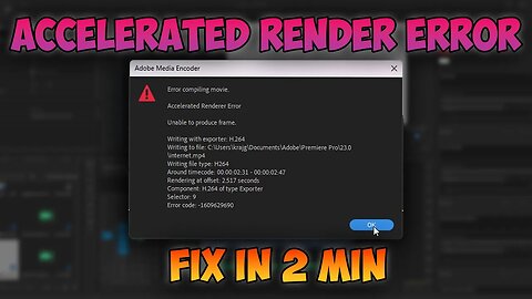 HOW TO FIX ACCELERATED RENDER ERROR IN PREMIER PRO | ERROR COMPILING MOVIE FIX
