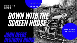 John Deere 3025e destroys Screen House