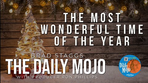The Most Wonderful Time of the Year - The Daily Mojo 121923