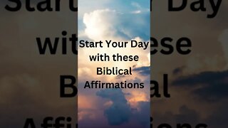 Start Your Day with these Biblical Affirmations #shorts