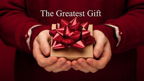 The Greatest Gift