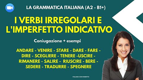 "6. Sfida Linguistica: Verbi Irregolari e IMPERFETTO INDICATIVO. Coniugazioni + esempi"