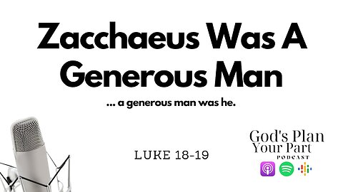 Luke 18-19 | The Rich Young Ruler vs. Zacchaeus