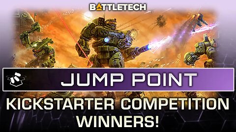 BattleTech Kickstarter Competition Winners | Jump Point | BattleTech Video Podcast