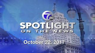 Spotlight on the News for 10-22-2017