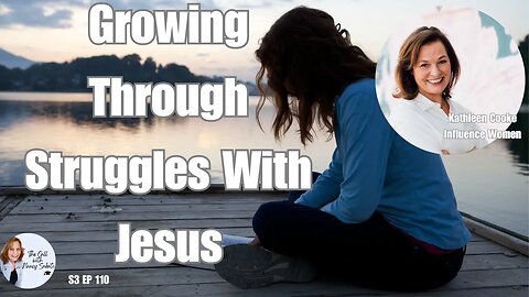 Growing Through Struggles With Jesus