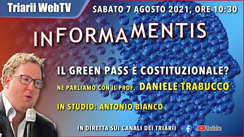 INFORMAMENTIS - IL GREEN PASS È COSTITUZIONALE NE PARLIAMO CON IL PROF. DANIELE TRABUCCO