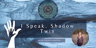 I Speak. Shadow Twin. World Peace Projects - #WorldPeaceProjects