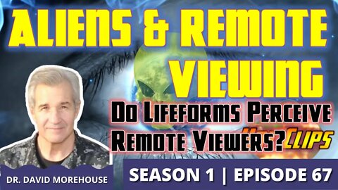 Remote Viewing Alien Civilizations | Do Lifeforms Perceive Remote Viewers? (Hot Clip)