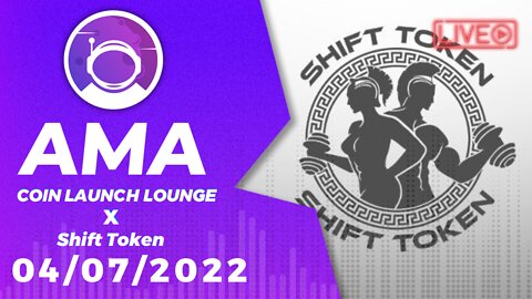 AMA - ShiftToken | Coin Launch Lounge