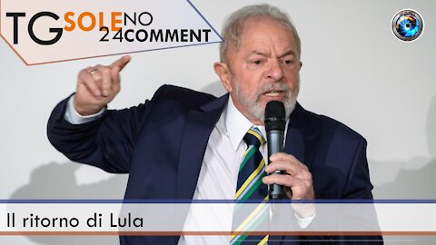 TgSole24 NoComment - 11 marzo 21 - Il ritorno di Lula