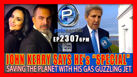 EP 2307-6PM John Kerry Says He's Special... Busy Saving The Planet With His Gas Guzzling Jet