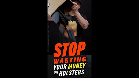 Stop wasting your money on holsters