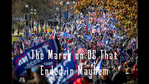 The March on DC That Ended in Mayhem