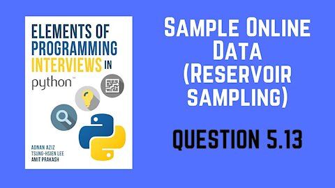 5.13 | Sample Online Data (Reservoir Sampling) | Elements of Programming Interviews in Python (EPI)