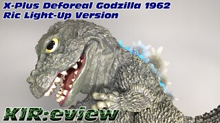 KIR:eview #50 - X-Plus Deforeal Godzilla 1962 Light-Up